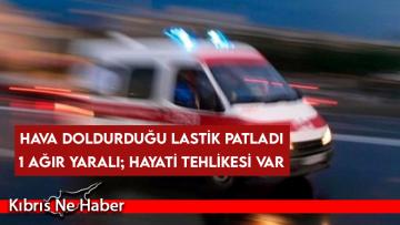 Hava doldurduğu lastik patladı, Yazıcı ağır yaralandı