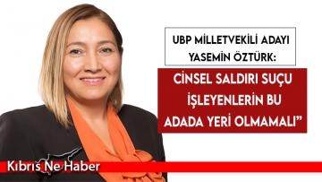 Öztürk: “Cinsel saldırı suçunu işleyenleri vatandaşlıktan çıkaracak bir yasaya ihtiyaç var”