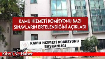 Kamu Hizmeti Komisyonu Bazı Sınavların Ertelendiğini Açıkladı