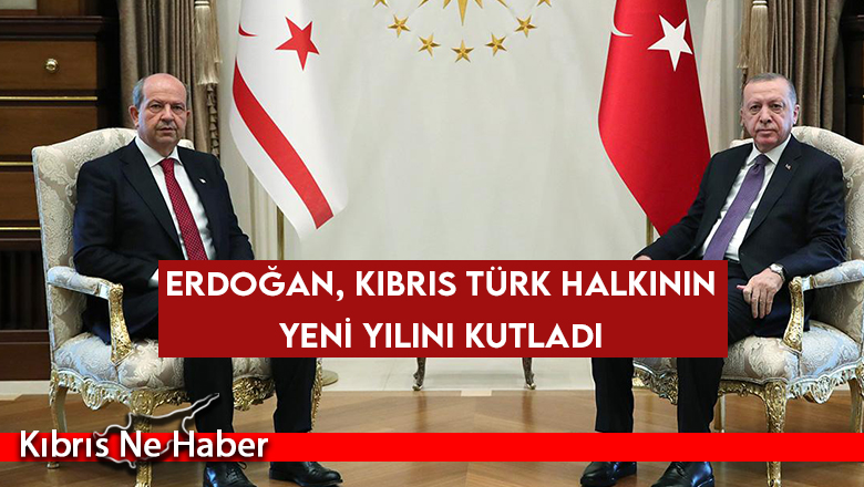 Erdoğan, Kıbrıs Türk halkının yeni yılını kutladı