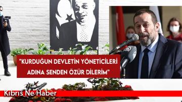 “Kurduğun devletin yöneticileri adına senden özür dilerim”