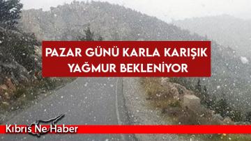 Pazar Günü Karla Karışık Yağmur Bekleniyor