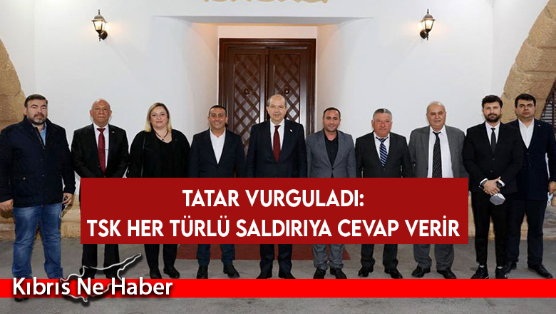 Tatar vurguladı: TSK her türlü saldırıya cevap verir