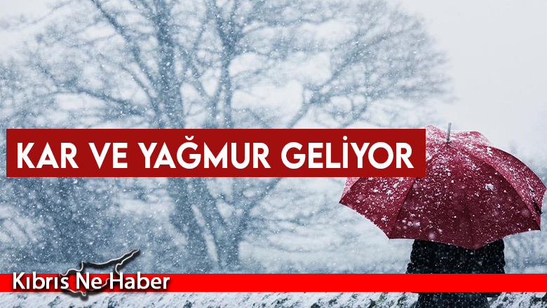 Kar ve yağmur geliyor