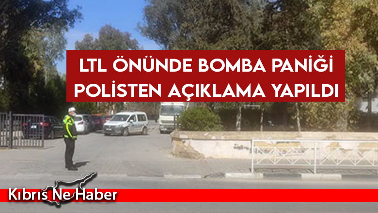 LTL önünde bomba paniği
