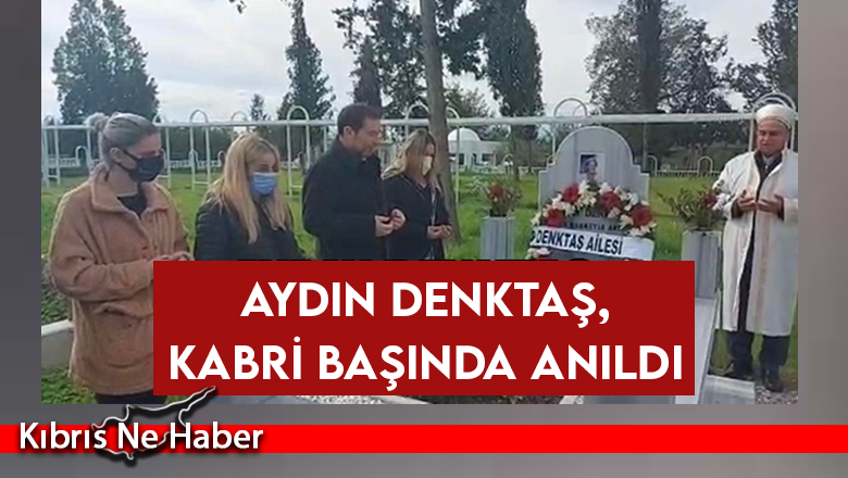 Aydın Denktaş, kabri başında anıldı