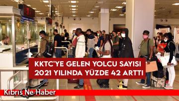 KKTC’ye Gelen Yolcu Sayısı 2021 Yılında Yüzde 42 Arttı