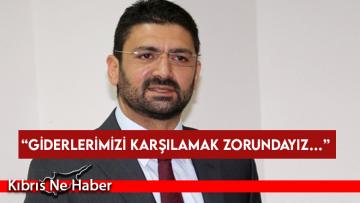 Atun: “Giderlerimizi Karşılamak Zorundayız…”