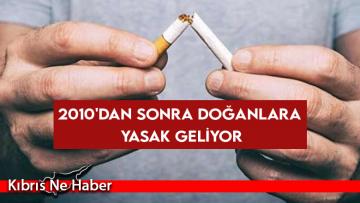 Sigara kararı: 2010’dan sonra doğanlara yasak geliyor