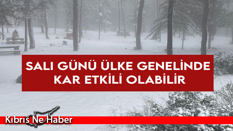 Salı günü ülke genelinde kar etkili olabilir
