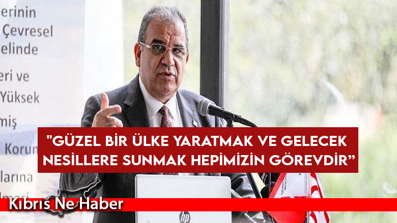 Sucuoğlu: “Güzel bir ülke yaratmak ve gelecek nesillere sunmak hepimizin görevdir”