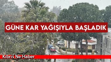 Kıbrıs Güne Karla Başladı