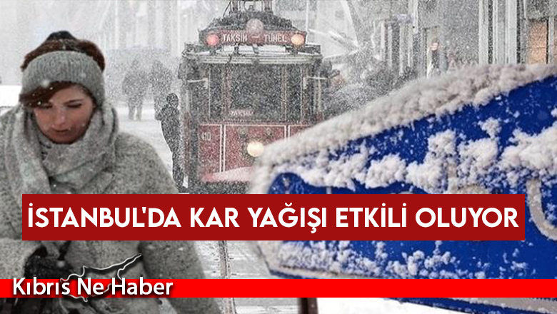 İstanbul’da kar yağışı etkili oluyor