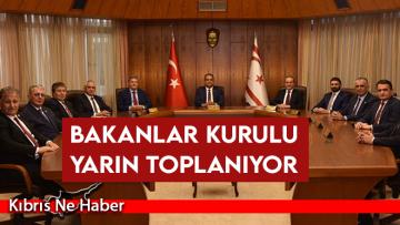 Bakanlar Kurulu yarın toplanıyor!