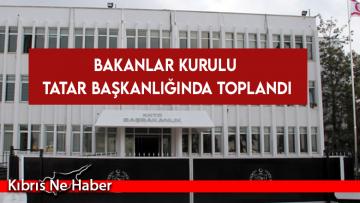 Bakanlar Kurulu Cumhurbaşkanı Tatar başkanlığında toplandı