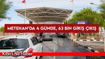 Metehan’da 4 günde, 63 bin giriş çıkış