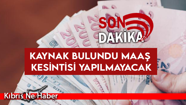 Kaynak bulundu maaş kesintisi yapılmayacak