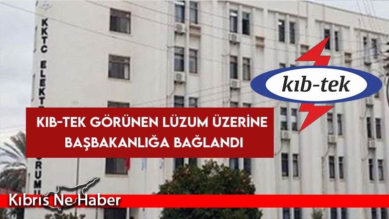 Kıb-Tek görünen lüzum üzerine Başbakanlığa bağlandı
