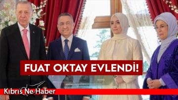 Fuat Oktay evlendi!