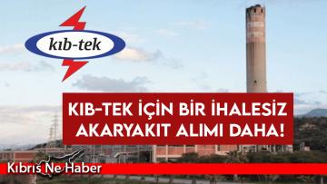 Kıb-Tek için bir ihalesiz akaryakıt alımı daha!