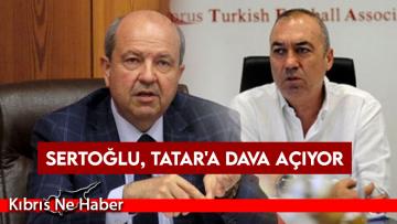 Sertoğlu, Tatar’a dava açıyor