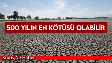 500 yılın en kötüsü olabilir