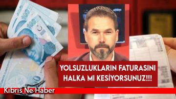 Köse: Yolsuzlukların Faturasını Halka mı Kesiyorsunuz!!!