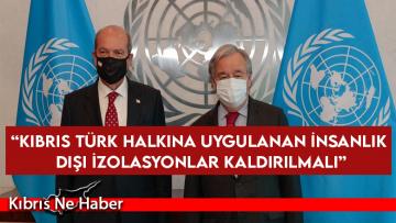 “Kıbrıs Türk halkına uygulanan insanlık dışı izolasyonlar kaldırılmalı”