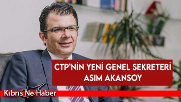 CTP’nin yeni Genel Sekreteri Asım Akansoy