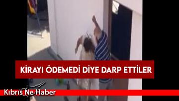 Kirayı ödemedi diye darp ettiler