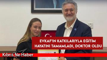 Evkaf’ın katkılarıyla eğitim hayatını tamamladı, doktor oldu