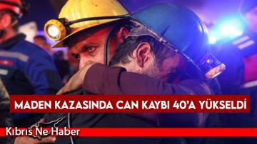 Maden kazasında can kaybı 40’a yükseldi