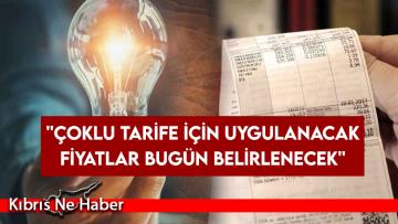 ”Çoklu tarife için uygulanacak fiyatlar bugün belirlenecek”