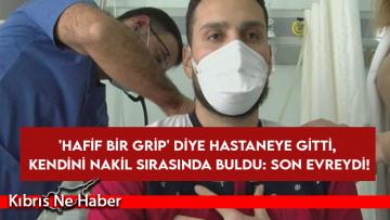 ‘Hafif bir grip’ diye hastaneye gitti, kendini nakil sırasında buldu: Son evreydi!