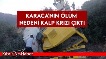 Karaca’nın ölüm nedeni kalp krizi çıktı