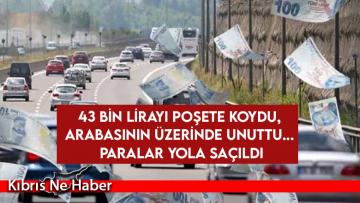 Akılalmaz olay! 43 bin lirayı poşete koydu, arabasının üzerinde unuttu… Paralar yola saçıldı