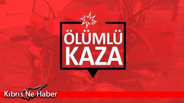Girne – Alsancak yolunda ölümlü kaza