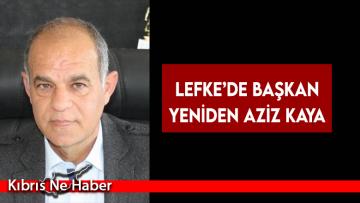 Lefke’de Başkan yeniden Aziz Kaya