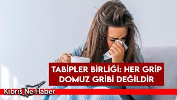 Tabipler Birliği: Her grip domuz gribi değildir