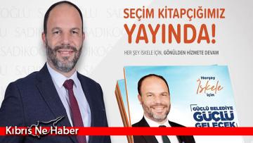 Sadıkoğlu’nun 32 Sayfadan oluşan seçim kitapçığı yayınlandı