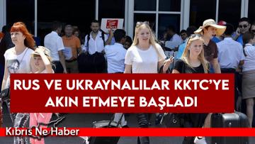 Rus ve Ukraynalılar KKTC’ye akın etmeye başladı