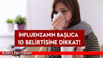 İnfluenzanın Başlıca 10 Belirtisine Dikkat!