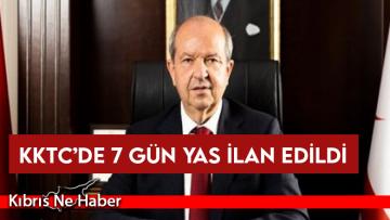 KKTC’de 7 gün yas ilan edildi