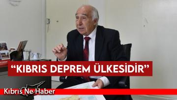 Atalar: Kıbrıs deprem ülkesidir. Depreme dayanıklı yapılar yapmamız lazım
