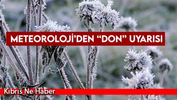 Yarın ve Cuma sabahı için “don” uyarısı yapıldı