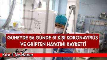 Güneyde 56 günde 51 kişi koronavirüs ve gripten hayatını kaybetti