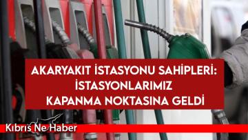 Akaryakıt istasyonu sahipleri: İstasyonlarımız kapanma noktasına geldi
