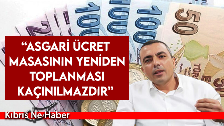 Serdaroğlu: Fiyatlardaki fahiş artış durdurulmazsa asgari ücret masasının yeniden toplanması kaçınılmazdır