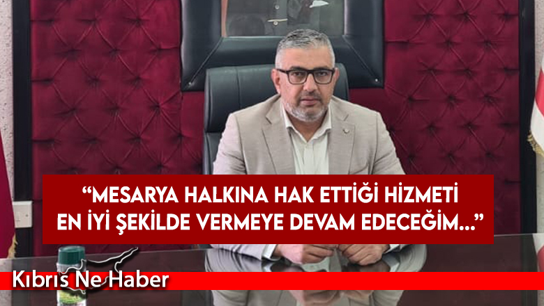 Mesarya Belediye Başkanı Ahmet Latif basın bildirisi yayımladı