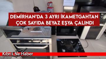Demirhan’da 3 ayrı ikametgahtan çok sayıda beyaz eşya çalındı
